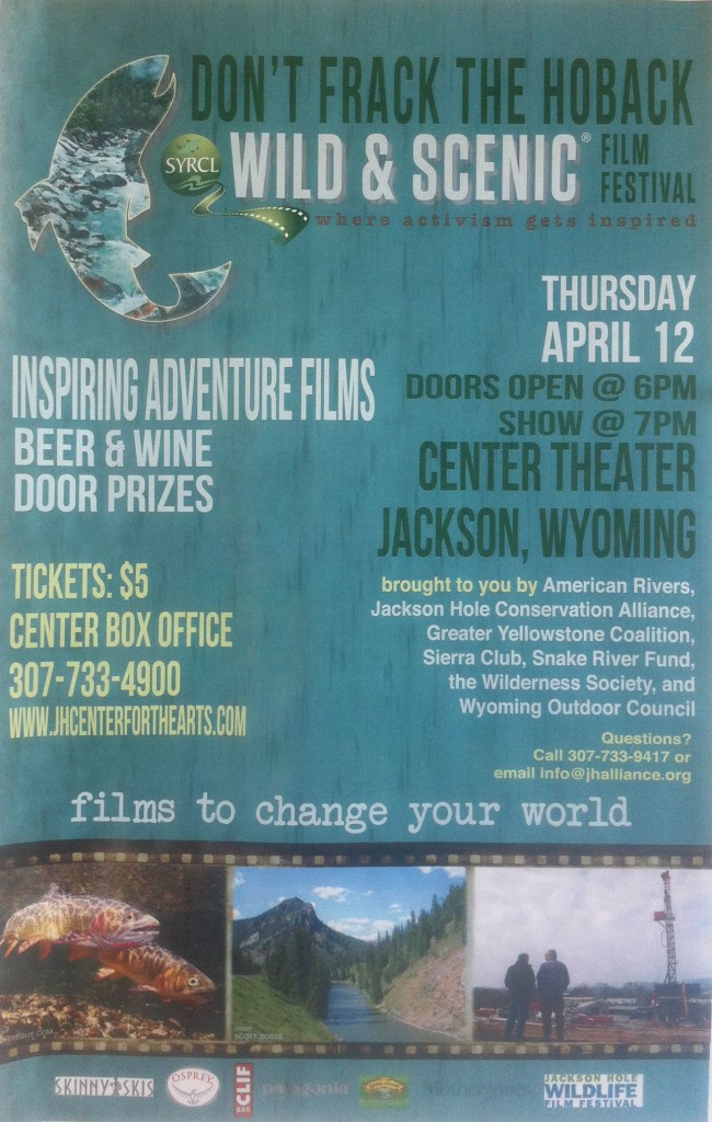 wild and scenic film festival jackson hole the mountain pulse jackson hole conservation alliance don't frack the hoback rendezvous river sports hoback river