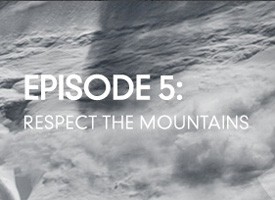 The North Face Know Boundaries Episode 5 – Respect the Mountains